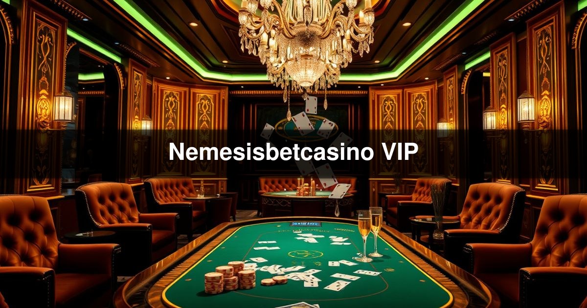 Nemesisbetcasino VIP